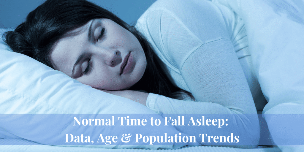 How Long Does It Take to Fall Asleep? Average Time & Tips 7 Normal Time to Fall Asleep Data, Age & Population Trends