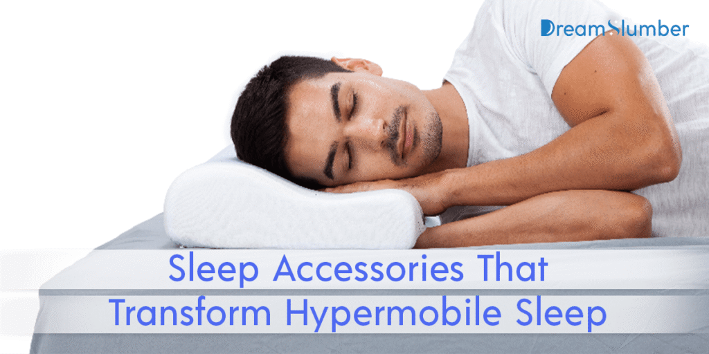 Top 5 Best Mattress for Hypermobility 2025 (Sleep Pain-Free) 13 Sleep Accessories That Transform Hypermobile Sleep