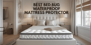Best Bed Bug Waterproof Mattress Protector