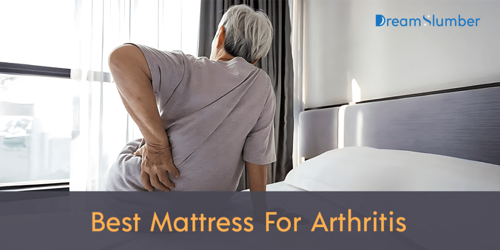 Best Mattress For Arthritis