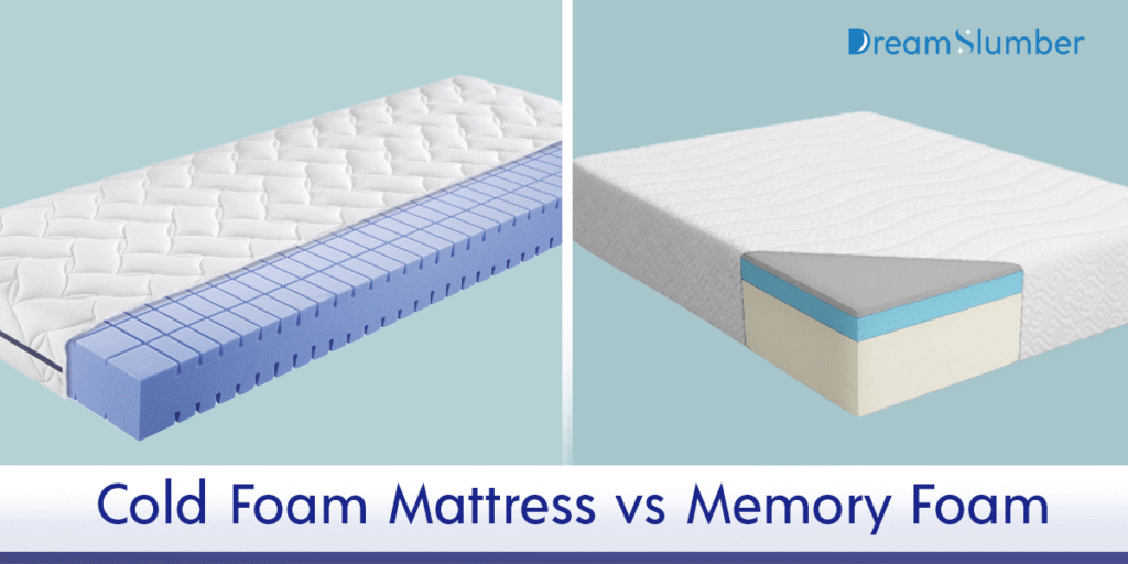 Cold Foam Mattress vs Memory Foam