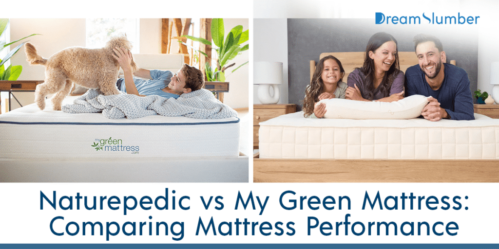 My Green Mattress vs Naturepedic 8 Naturepedic vs My Green Mattress Comparing Mattress Performance