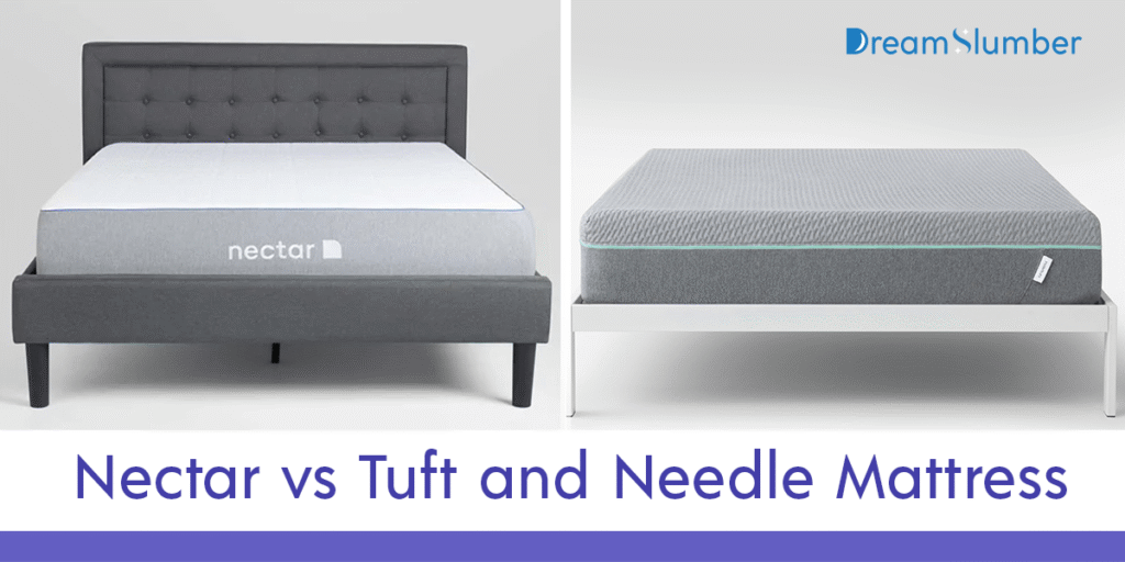 Nectar vs Tuft and Needle Mattress