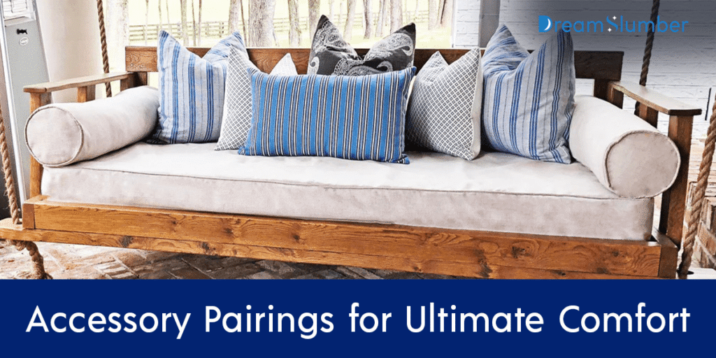 Accessory Pairings for Ultimate Comfort