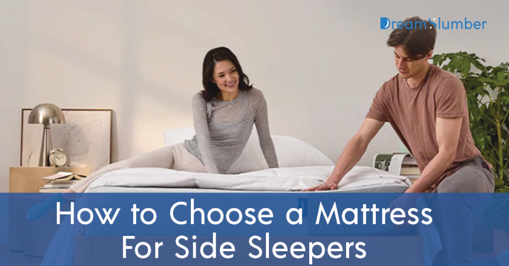 How to Choose a Mattress For Side Sleepers