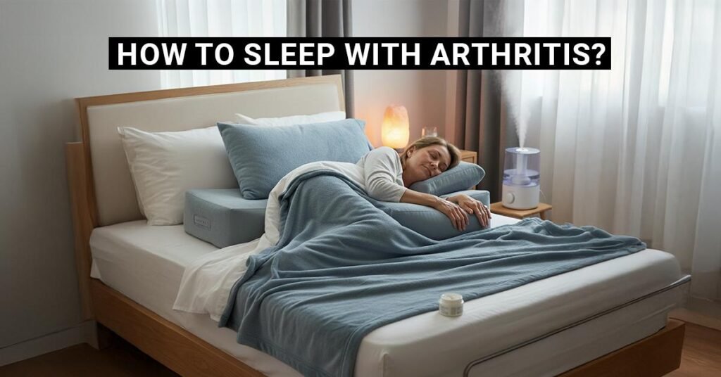 How to Sleep with Arthritis