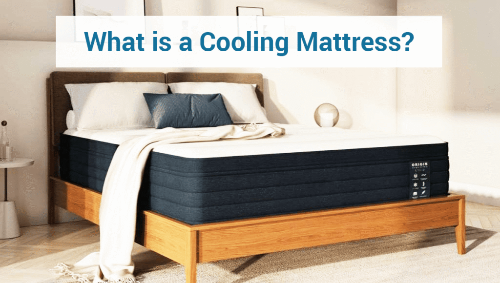 What is a Cooling Mattress