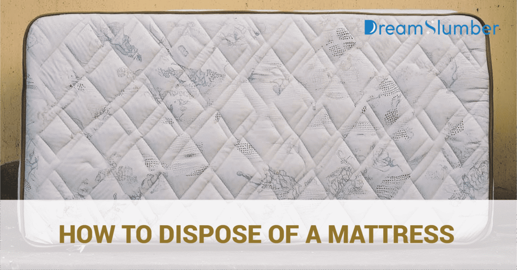 How To Dispose of a Mattress