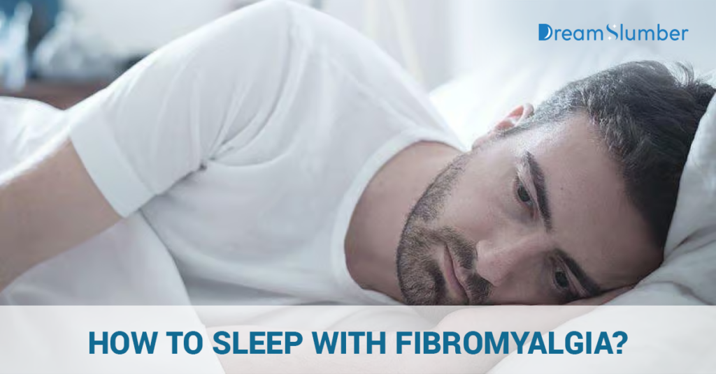How To Sleep With Fibromyalgia: 8-Step Night Plan 2 How To Sleep With Fibromyalgia