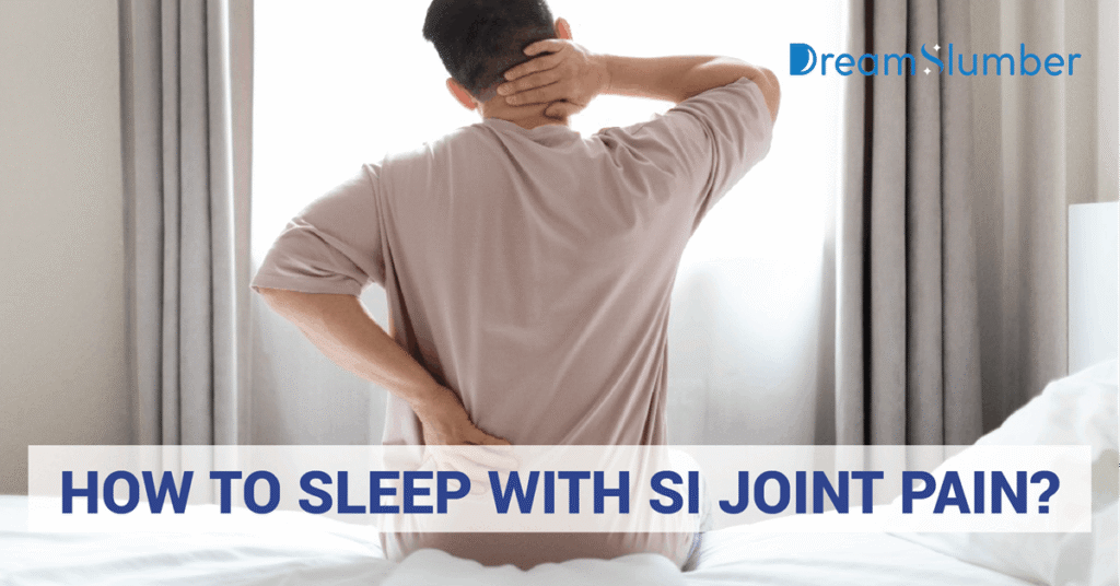 How To Sleep With SI Joint Pain: 7-Step Setup 2 How To Sleep With SI Joint Pain